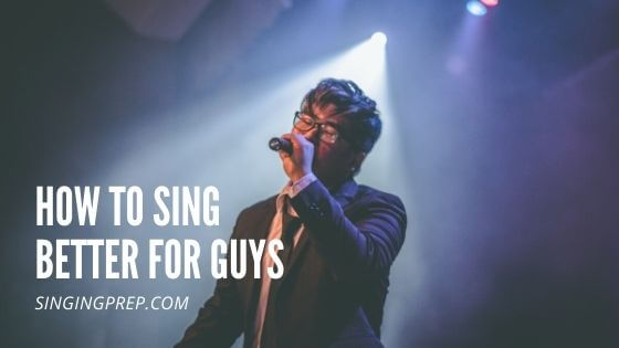 How To Sing Better For Guys Instantly Better 