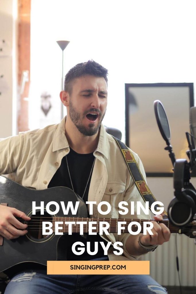 How to sing better for guys