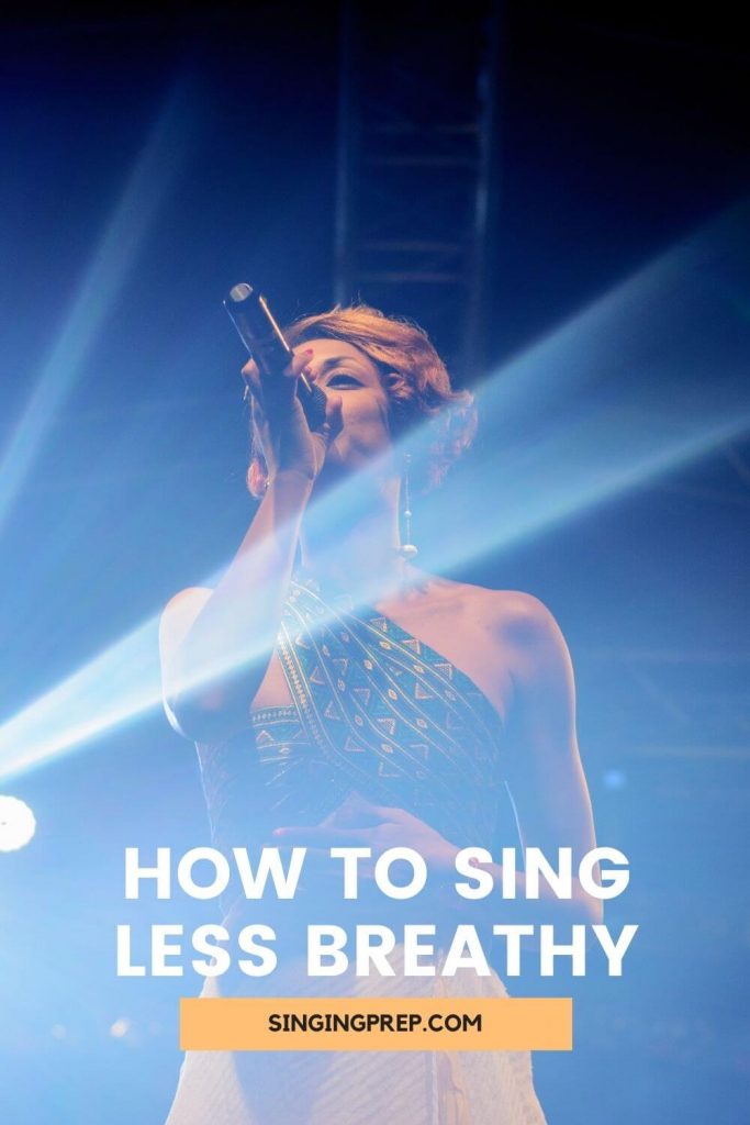How to sing less breathy