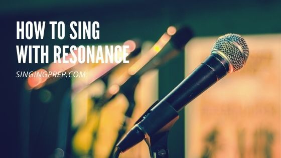How To Sing With Resonance featured