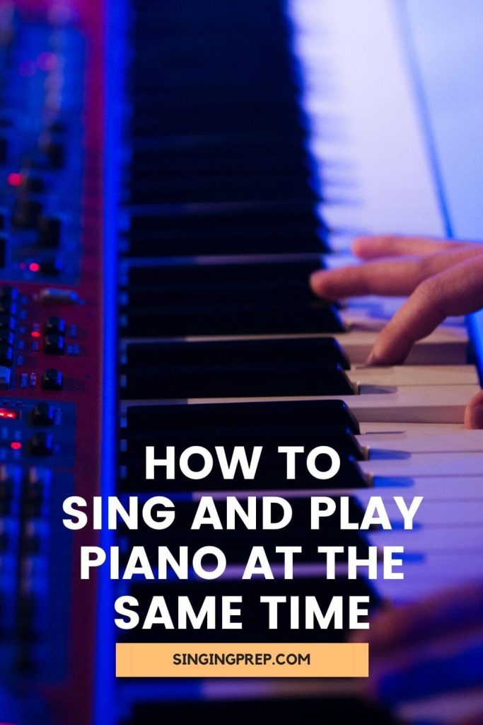 How to sing and play piano at the same time pin